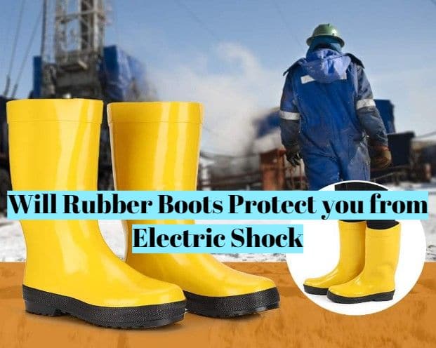 Will Rubber Boots Protect you from Electric Shock
